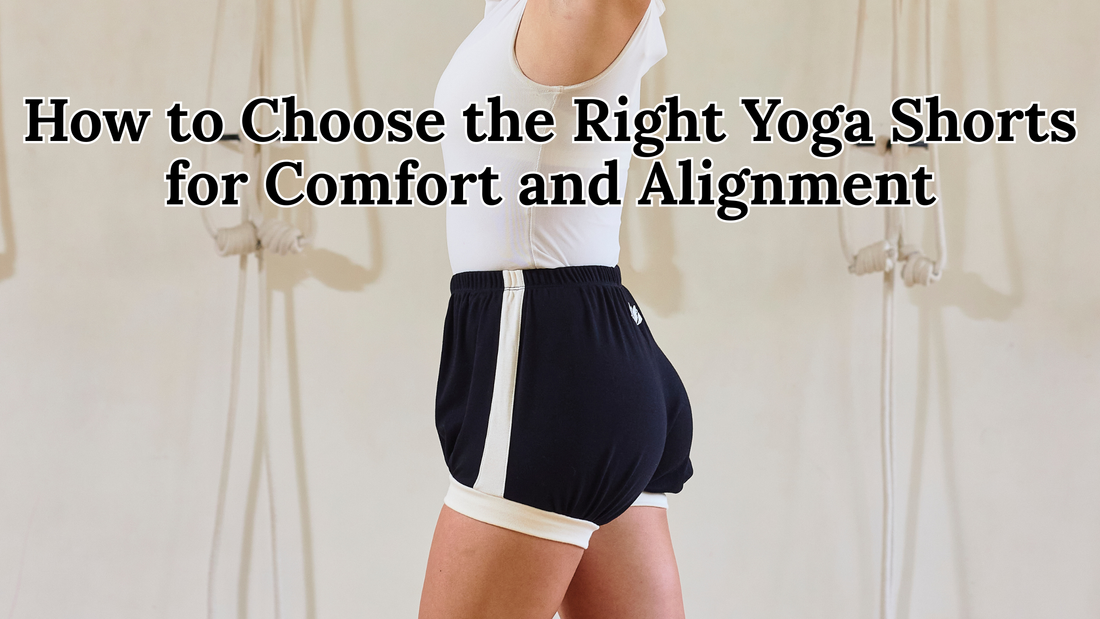 How to Choose the Right Yoga Shorts for Comfort and Alignment